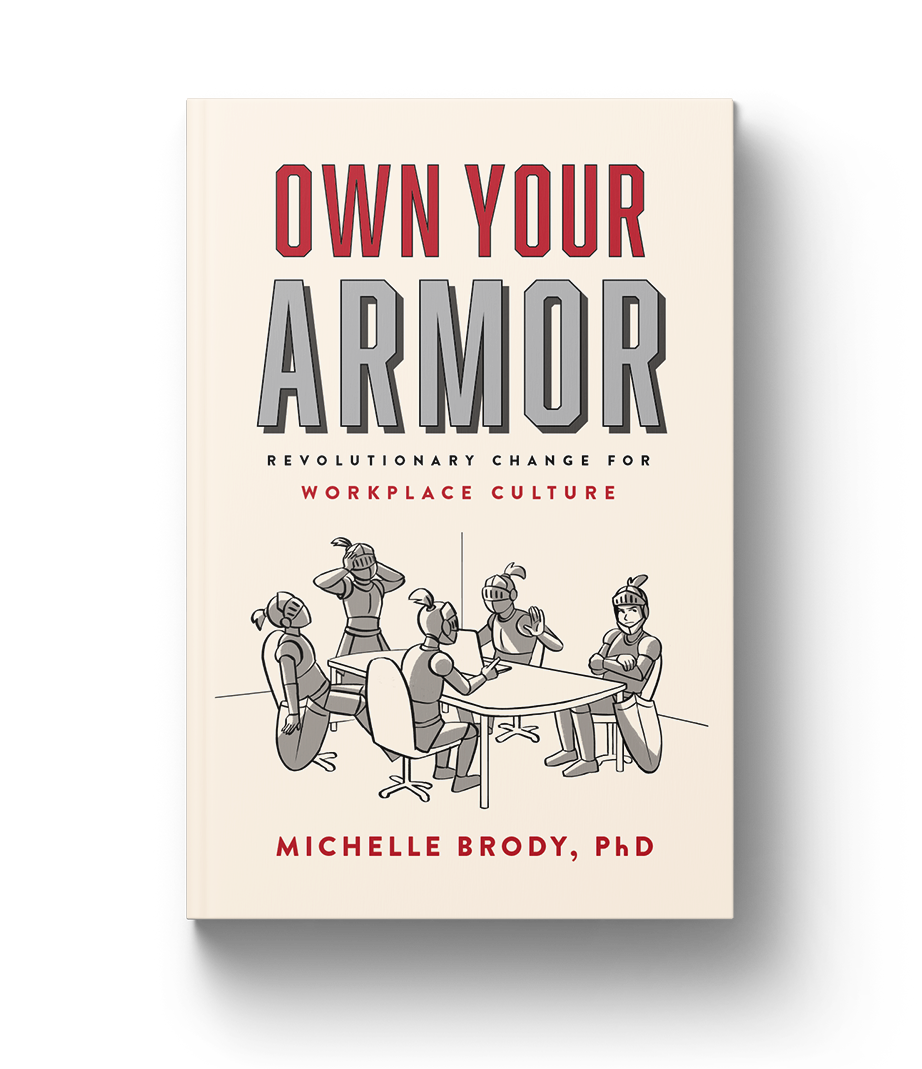 Own Your Armor: Revolutionary Change for Workplace Culture